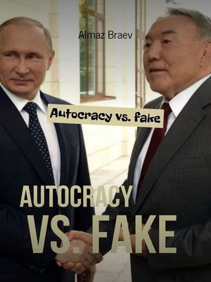cover image of Autocracy vs. fake